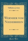 Image for Wernher vom Niederrhein (Classic Reprint)