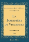 Image for La Jardiniere de Vincennes, Vol. 2 (Classic Reprint)