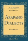 Image for Arapaho Dialects (Classic Reprint)