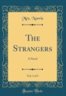 Image for The Strangers, Vol. 3 of 3: A Novel (Classic Reprint)