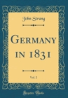 Image for Germany in 1831, Vol. 2 (Classic Reprint)