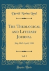 Image for The Theological and Literary Journal, Vol. 2: July, 1849-April, 1850 (Classic Reprint)