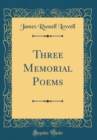 Image for Three Memorial Poems (Classic Reprint)