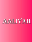 Image for Aaliyah : 100 Pages 8.5&quot; X 11&quot; Personalized Name on Notebook College Ruled Line Paper
