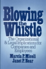 Image for Blowing the Whistle : The Organizational and Legal Implications for Companies and Employees