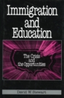 Image for Immigration and Education : The Crisis and the Opportunities