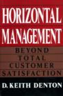 Image for Horizontal Management : Beyond Total Customer Satisfaction