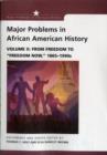 Image for Major problems in African-American historyVol. 2: From freedom to &#39;freedom now&#39;, 1865-1990s