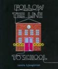 Image for Follow the Line to School
