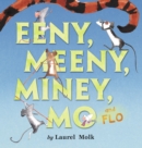 Image for Eeny, meeny, miney, mo, and Flo!