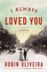 Image for I always loved you  : a novel