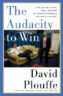 Image for The audacity to win  : the inside story and lessons of Barack Obama&#39;s historic victory