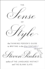 Image for The sense of style  : the thinking person&#39;s guide to writing in the 21st century