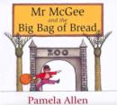 Image for Mr McGee and the Big Bag of Bread