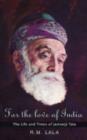 Image for For the Love of India : The Life and Times of Jamsetji Tata