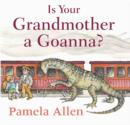 Image for Is Your Grandmother A Goanna?