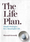 Image for The life plan  : simple strategies for a meaningful life