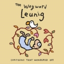 Image for Wayward Leunig,The : Cartoons That Wandered Off