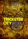 Image for Trickster City : Writings from the Belly of the Metropolis