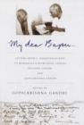Image for My Dear Bapu : Letters from C. Rajagopalachari to Mohandas Karamchand Gandhi, Devadas Gandhi and Gopalkrishna Gandhi