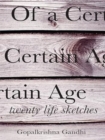Image for Of A Certain Age : Twenty Life Sketches