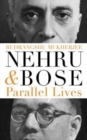 Image for Nehru and Bose : Parallel Lives