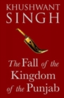 Image for The Fall of the Kingdom of the Punjab