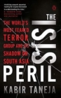 Image for The ISIS Peril : The World&#39;s Most Feared Terror Group and Its Shadow on South Asia