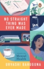 Image for No Straight Thing Was Ever Made : Essays on Mental Health