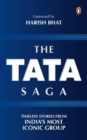 Image for The Tata Saga : Timeless Stories From India&#39;s Largest Business Group
