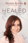 Image for Healed  : how cancer gave me a new life
