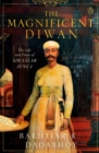 Image for The Magnificent Diwan : The Life and Times of Sir Salar Jung I