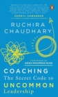 Image for Coaching : The Secret Code to Uncommon Leadership----A Must Read for Leaders and those Aspiring to be Leaders