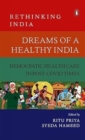 Image for Dreams of a Healthy : Democratic Healthcare in Post-Covid Times