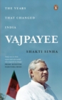 Image for Vajpayee : The Years That Changed India