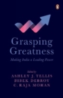 Image for Grasping Greatness : Making India a Leading Power