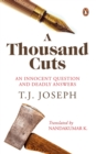 Image for A thousand cuts  : an innocent question and deadly answers