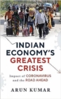 Image for Indian Economy&#39;s Greatest Crisis : Impact of Coronavirus and the Road Ahead