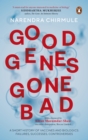 Image for Good genes gone bad  : a short history of vaccines and biological drugs that have transformed medicine