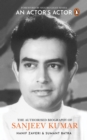 Image for An actor&#39;s actor  : an authorized biography of Sanjeev Kumar
