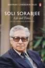Image for Soli Sorabjee : Life and Times: An Authorized Biography
