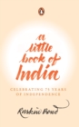 Image for A Little Book of India : Celebrating 75 Years of Independence