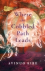 Image for Where the Cobbled Path Leads