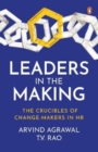 Image for Leaders in the making  : the crucibles of change-makers in HR