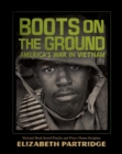 Image for Boots on the ground  : America&#39;s war in Vietnam