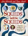 Image for Squids will be squids  : fresh morals, beastly fables