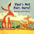 Image for That&#39;s not fair, Hare!