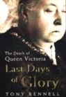 Image for Last days of glory  : the death of Queen Victoria