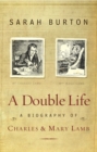Image for A double life: a biography of Charles and Mary Lamb