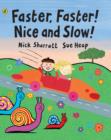 Image for Faster, Faster, Nice and Slow